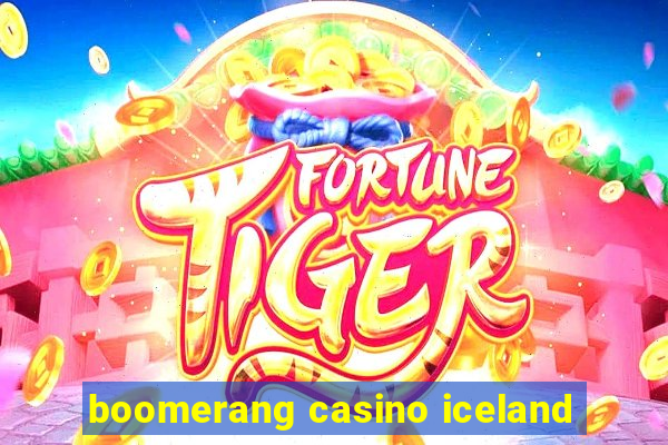 boomerang casino iceland